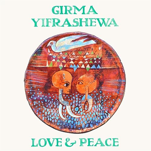 Girma Yifrashewa - LOVE & PEACE (REPRESS)  [VINYL]