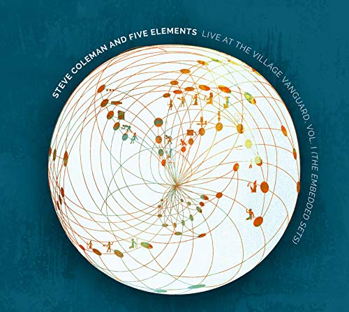 Steve Coleman & Five Elements - Live At The Village Vanguard, Vol. 1 (The Embedded Sets) [CD]
