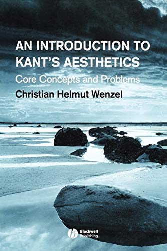 An Introduction to Kants Aesthetics: Core Concepts and Problems