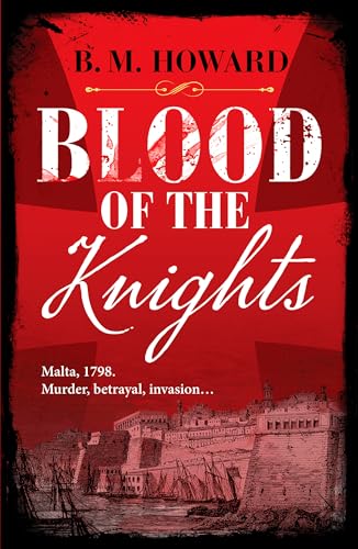 Blood of the Knights: A captivating Napoleonic historical mystery (The Gracchus & Vanderville Mysteries, 3)