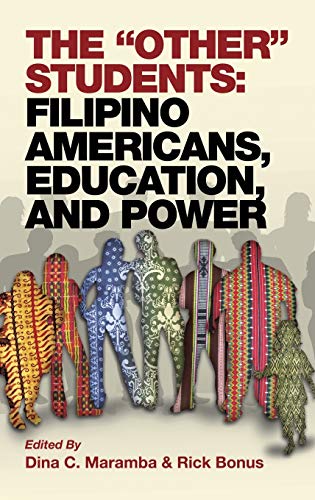 The Other Students : Filipino Americans, Education, and Power