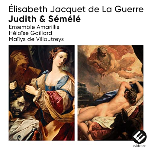 Ensemble Amarillis, Heloise Gaillard, Mailys De Vi - Élisabeth Jacquet De La Guerre: Judith & Sémélé [CD]