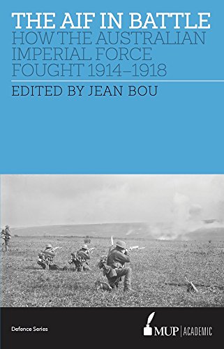 The AIF in Battle : How the Australian Imperial Force Fought, 1914-1918