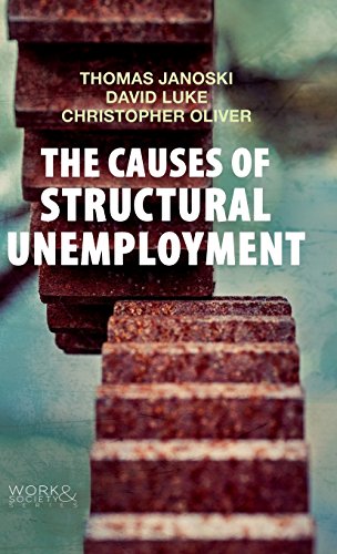 The Causes of Structural Unemployment: Four Factors that Keep People from the Jobs they Deserve