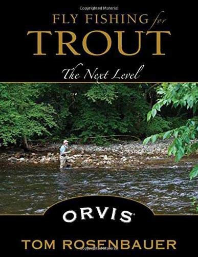 Fly Fishing for Trout: The Next Level