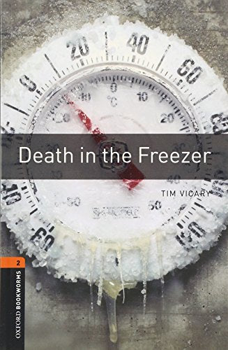 Oxford Bookworms Library: Level 2:: Death in the Freezer
