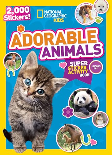 National Geographic Kids Adorable Animals Super Sticker Activity Book-Special Sales Edition : 2,000 Stickers!