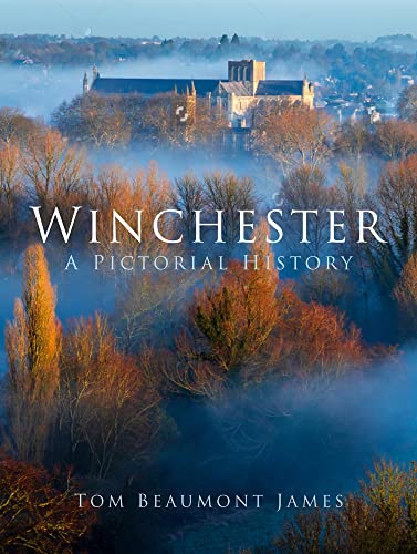 Winchester : A Pictorial History