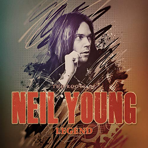 Album cover for Neil Young’s “Legend / The Roots Of” with a young portrait.