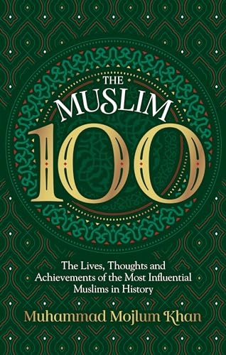The Muslim 100: The Lives