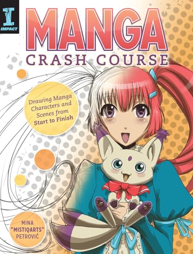 Manga Crash Course : Drawing Manga Characters and Scenes from Start to Finish