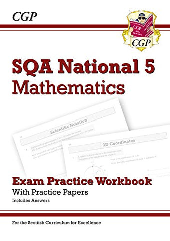 New National 5 Maths: SQA Exam Practice Workbook - includes Answers (CGP Scottish Curriculum for Excellence)