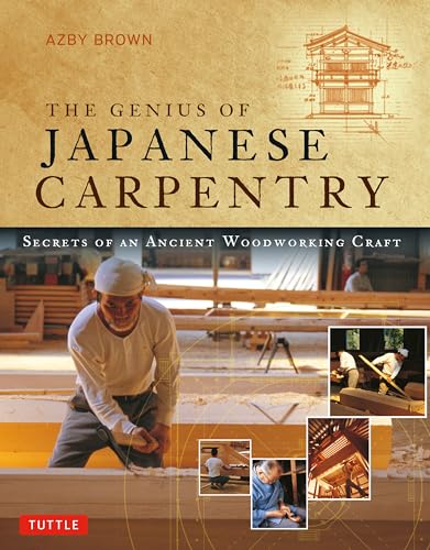 GENIUS OF JAPANESE CARPENTRY  THE