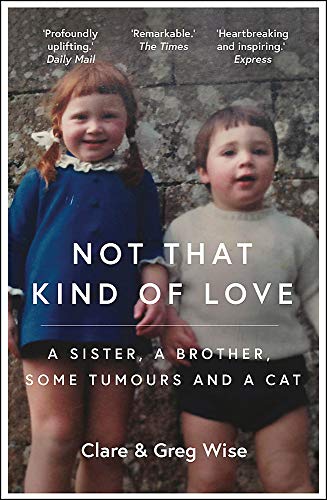 Not That Kind of Love: the heart-breaking story of love and loss by Greg Wise