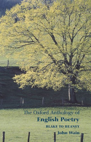 The Oxford Anthology Of English Poetry: Volume II: Blake to Heaney: 002