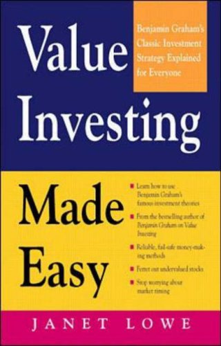 Value Investing Made Easy: Benjamin Graham's Classic Investment Strategy Explained for Everyone (PERSONAL FINANCE & INVESTMENT)