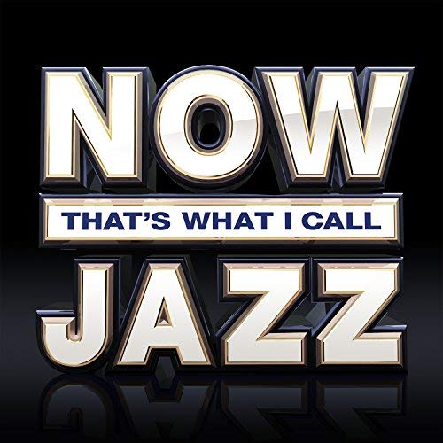 Various Artists - NOW That's What I Call Jazz [CD]