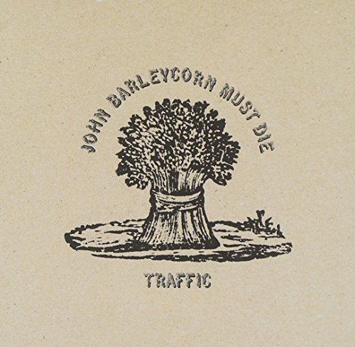 CD cover for Traffic’s “John Barleycorn Must Die” with wheat illustration.