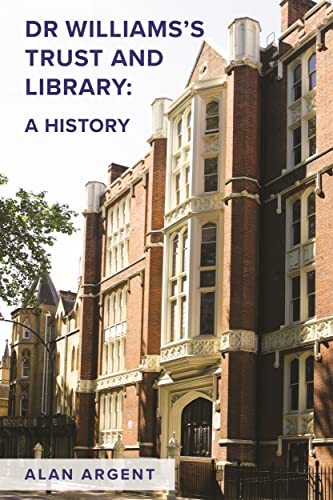 Dr Williamss Trust and Library: A History