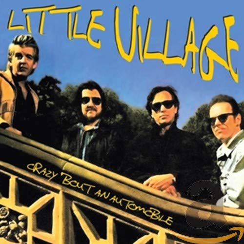 CD cover for Little Village’s “Crazy ‘bout an Automobile” featuring four men.