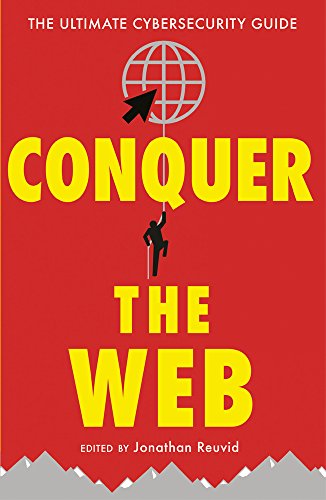 Conquer the Web: The Ultimate Cybersecurity Guide (Smart Skills)