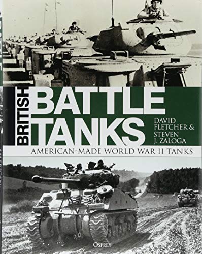 British Battle Tanks: American-made World War II Tanks