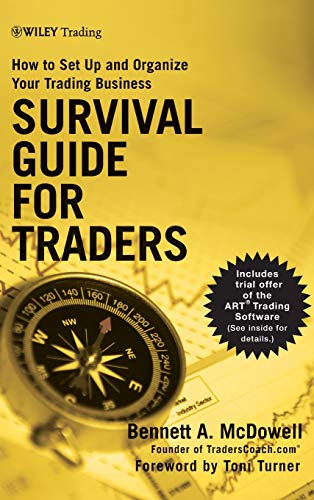Survival Guide for Traders: How to Set-Up and Organize Your Trading Business