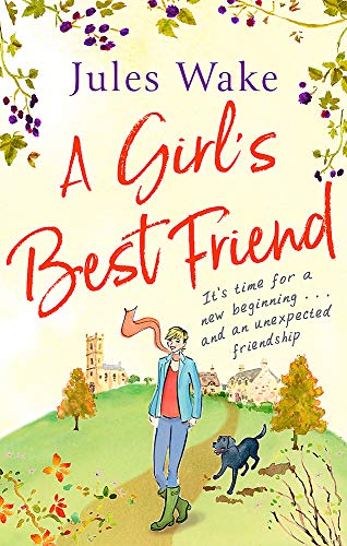 A Girl's Best Friend: A feel-good countryside escape to warm your heart