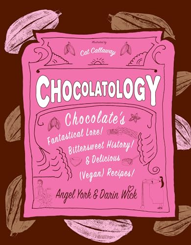 Chocolatology: Chocolates Fantastical Lore