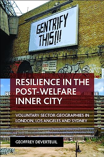 Resilience in the Post-Welfare Inner City : Voluntary Sector Geographies in London, Los Angeles and Sydney