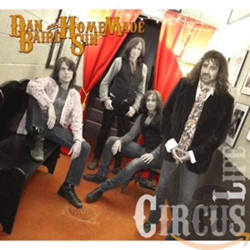 Dan Baird And Homemade Sin - Circus Life [CD]