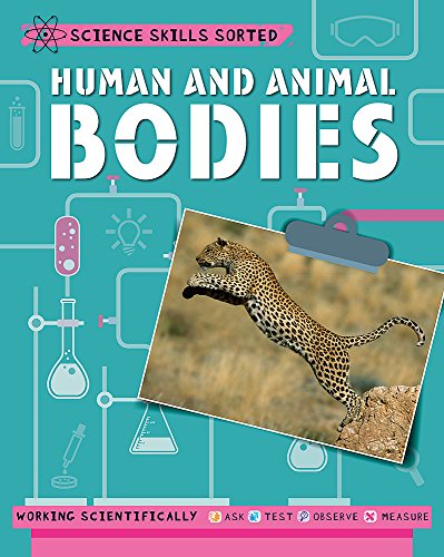 Human and Animal Bodies (Science Skills Sorted!)