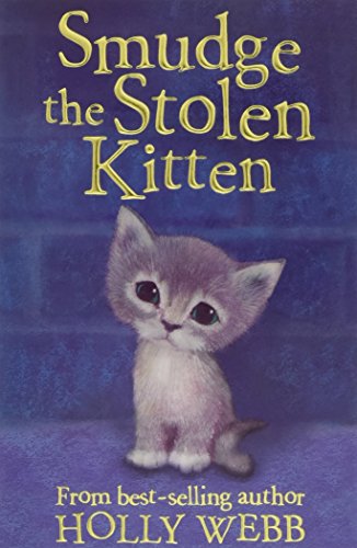Smudge the Stolen Kitten: 17 (Holly Webb Animal Stories (17))