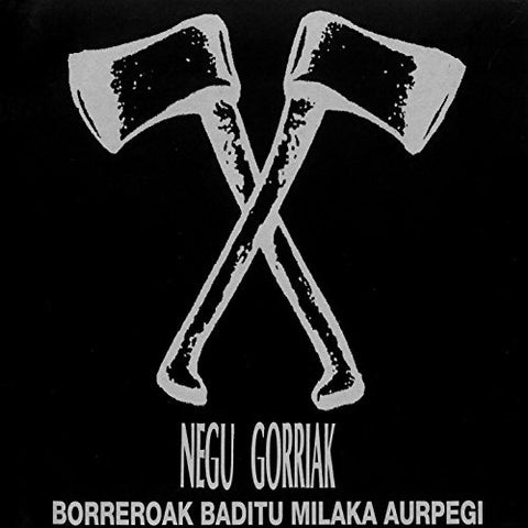 Negu Gorriak - Borreroak Baditu Milaka Aurpeg [VINYL]