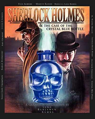 Sherlock Holmes and The Case of The Crystal Blue Bottle: A Graphic Novel