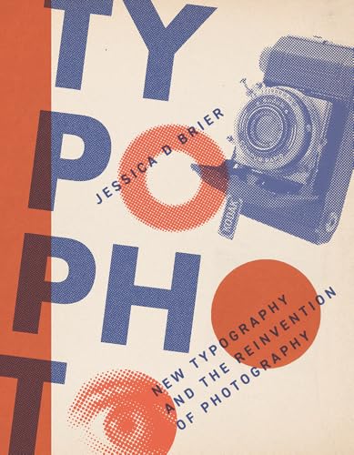 Typophoto : New Typography and the Reinvention of Photography