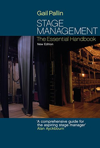 Stage Management: The Essential Handbook