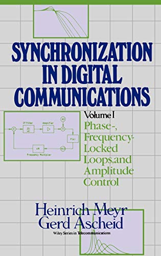 Synchronization in Digital Communications: v. 1: Phase-frequency-locked Loops and Amplitude Control