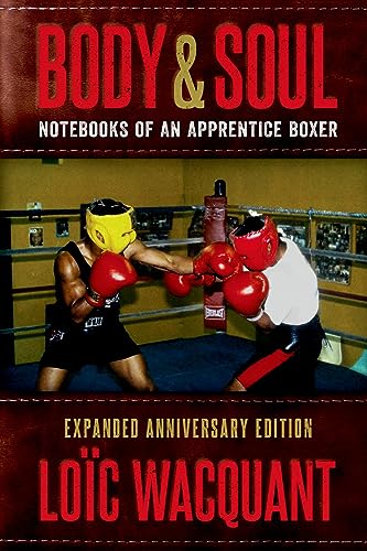 Body &amp; Soul: Notebooks of an Apprentice Boxer