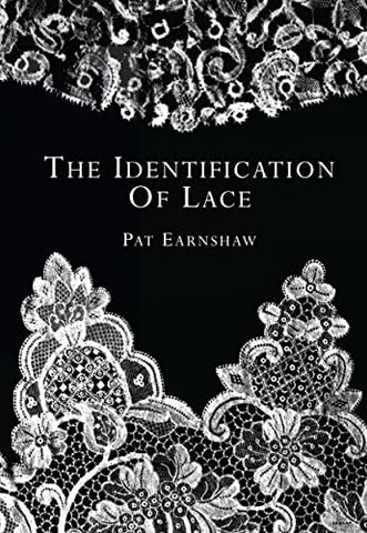 The Identification of Lace: No. 556 (Shire Library)