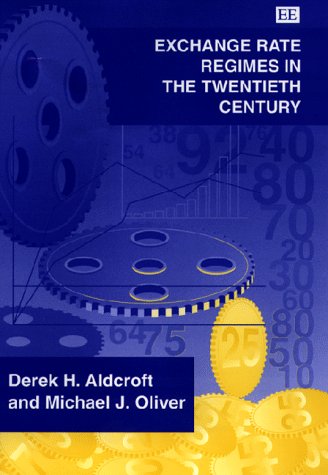 Exchange Rate Regimes in the Twentieth Century