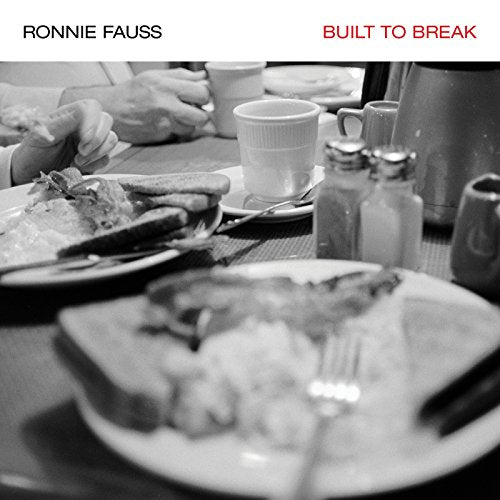 Ronnie Fauss - Built To Break [CD]