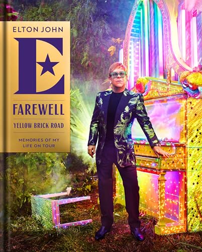 Farewell Yellow Brick Road : Memories of My Life on Tour