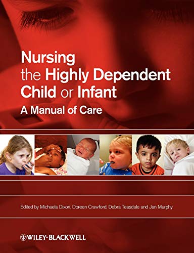 Nursing the Highly Dependent Child or Infant: A Manual of Care