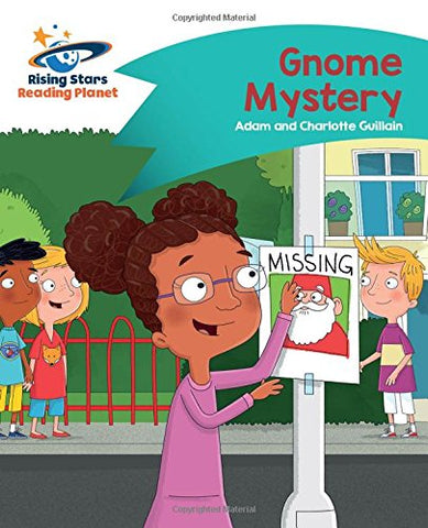 Reading Planet - Gnome Mystery - Turquoise: Comet Street Kids (Rising Stars Reading Planet)