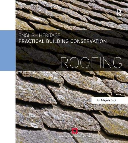 Practical Building Conservation: Roofing