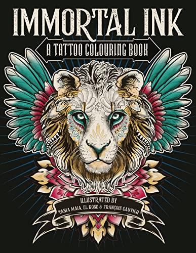 Immortal Ink : A Tattoo Colouring Book