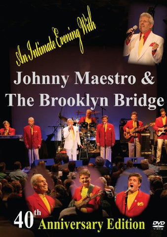 Johnny Maestro & The Brooklyn Bridge - 40th Anniversary Edition [DVD]