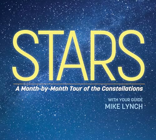 Stars : A Month-by-Month Tour of the Constellations