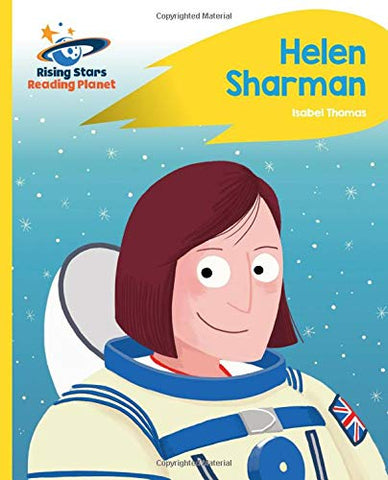 Reading Planet - Helen Sharman - Yellow: Rocket Phonics (Rising Stars Reading Planet)